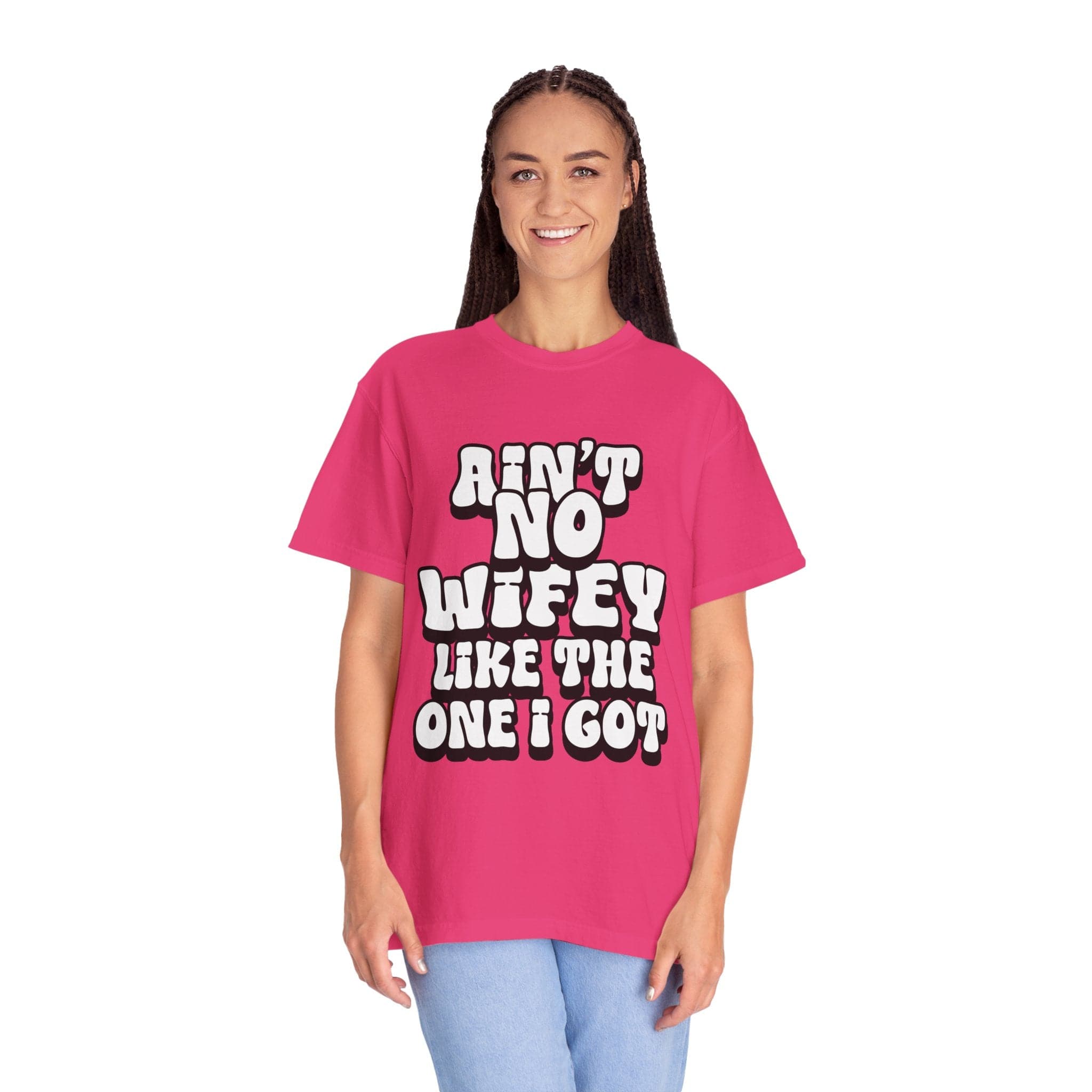 Ain't Wifey Like The One I Got | Printed on Comfort Colors 1717®