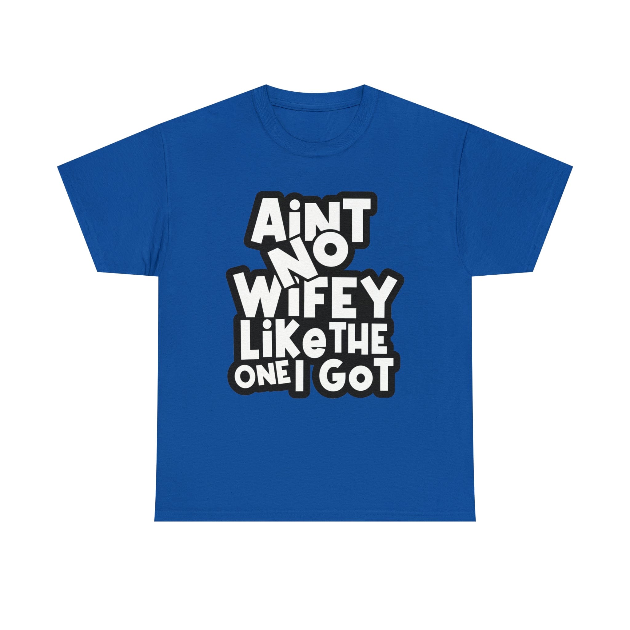 Aint no wifey like the one i got Classic Tee