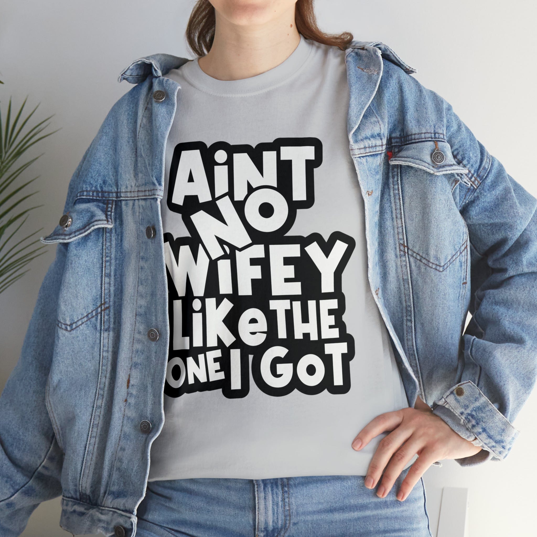 Aint no wifey like the one i got Classic Tee