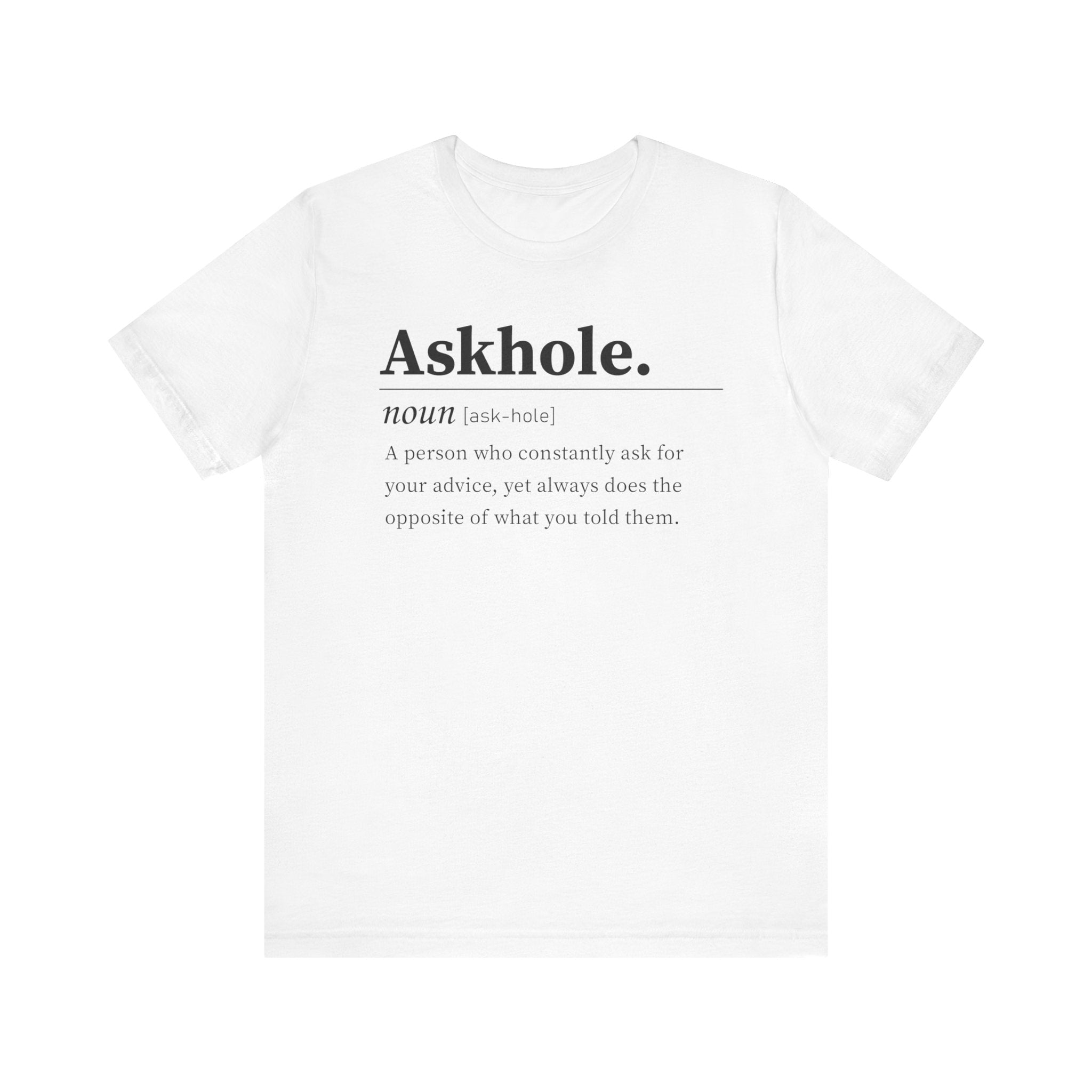 ASKHOLE Unisex Jersey Short Sleeve Tee