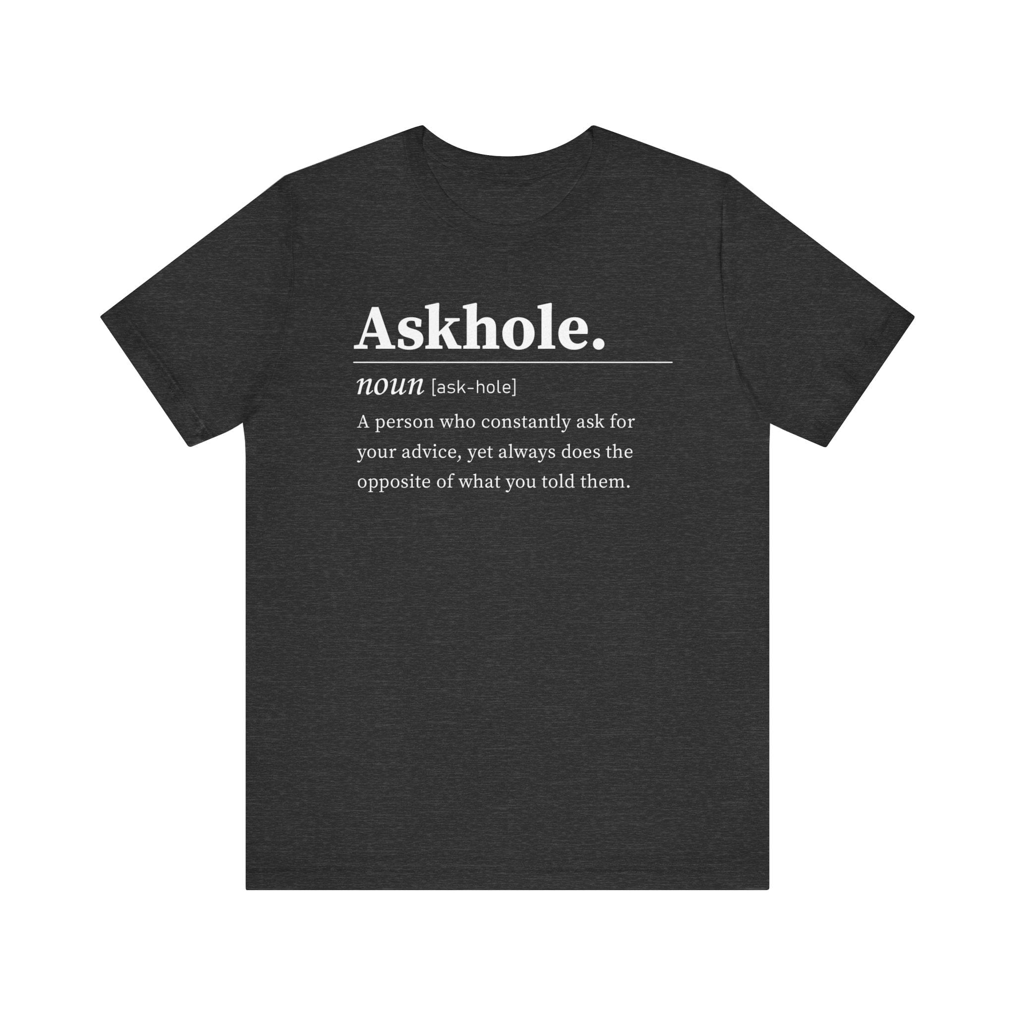 ASKHOLE Unisex Jersey Short Sleeve Tee