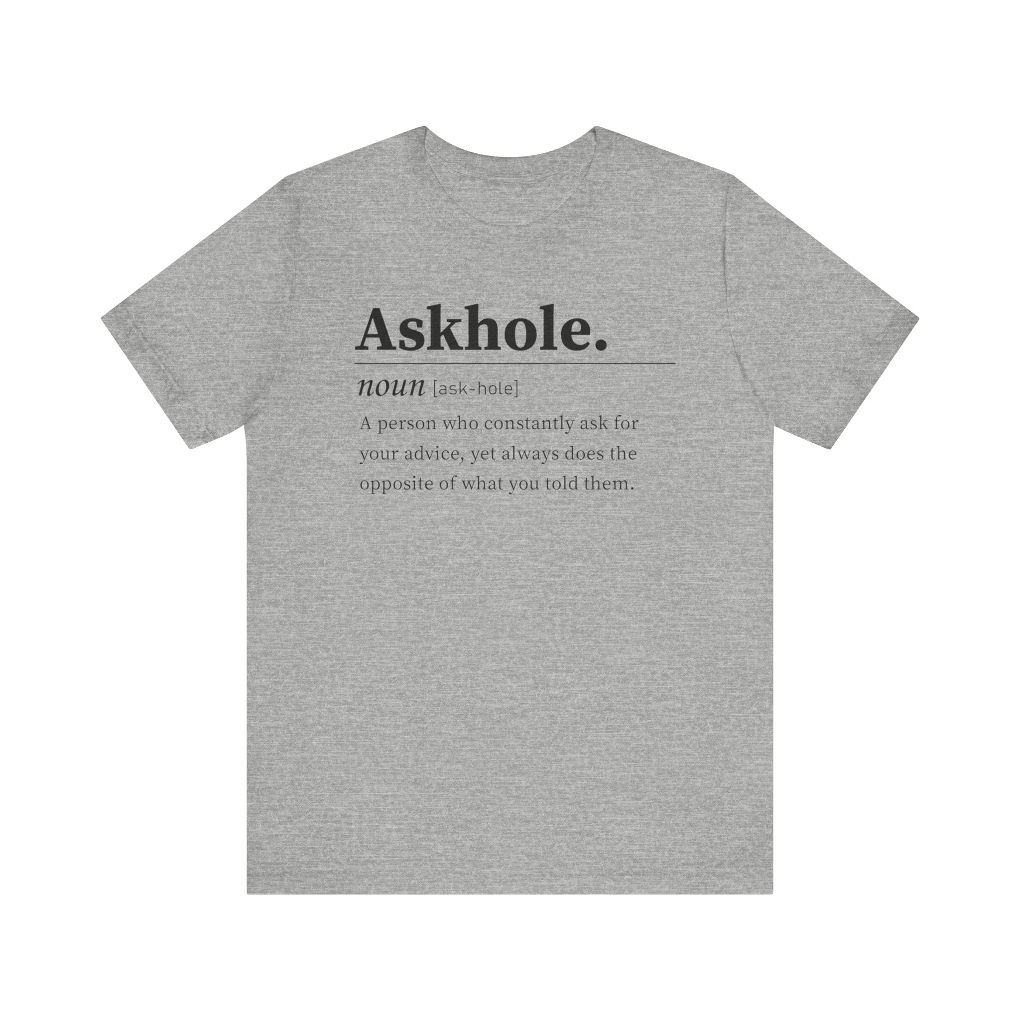 ASKHOLE Unisex Jersey Short Sleeve Tee