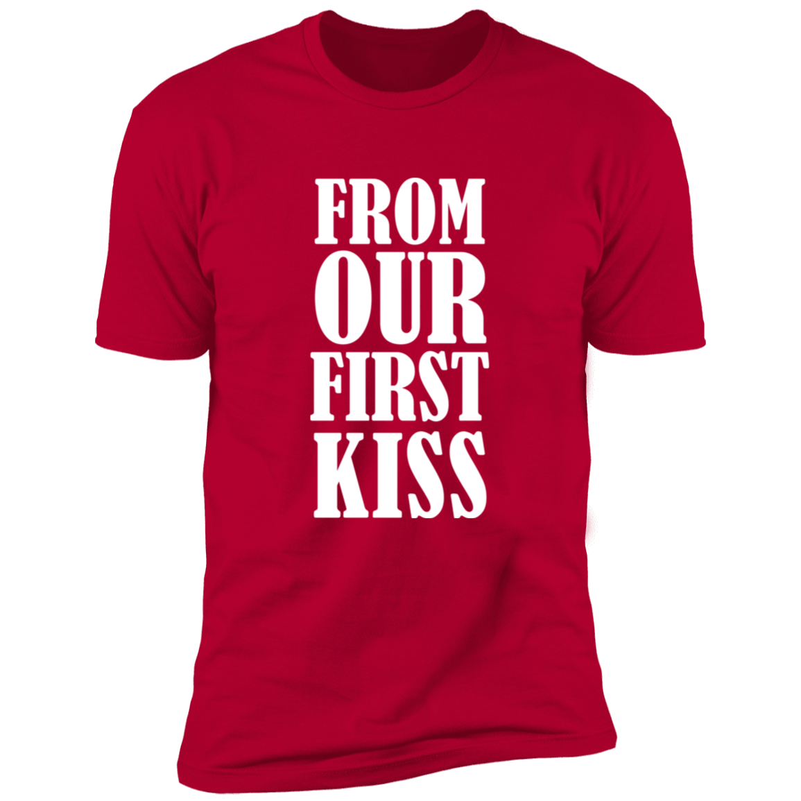 From Our First Kiss Till Our Last Breath Anniversary Tees