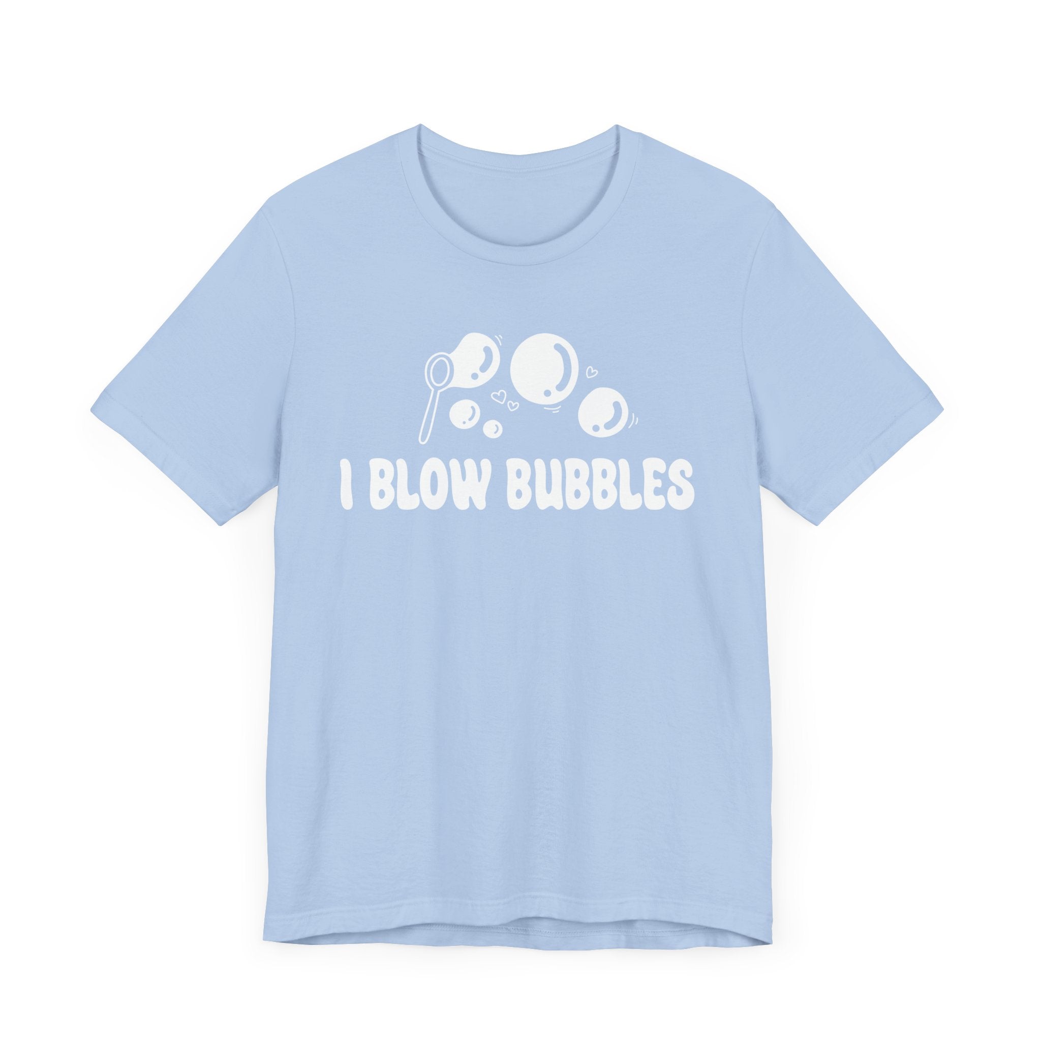 I Blow Bubbles | Deluxe Pink Tee (Unisex)