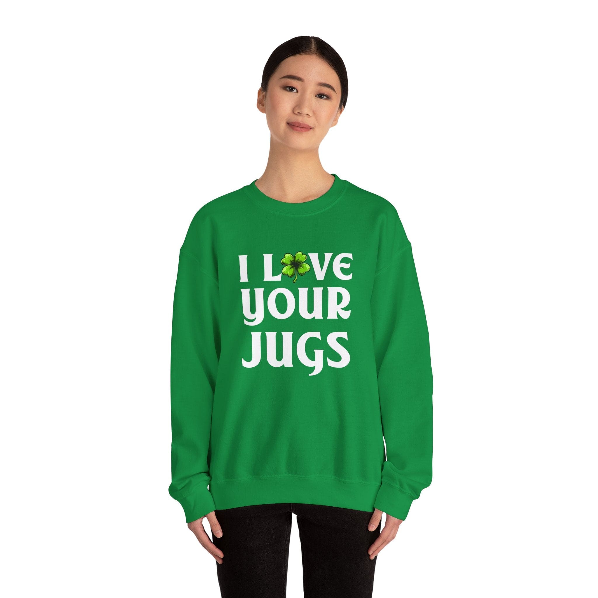 I Love Your Jugs Sweatshirt