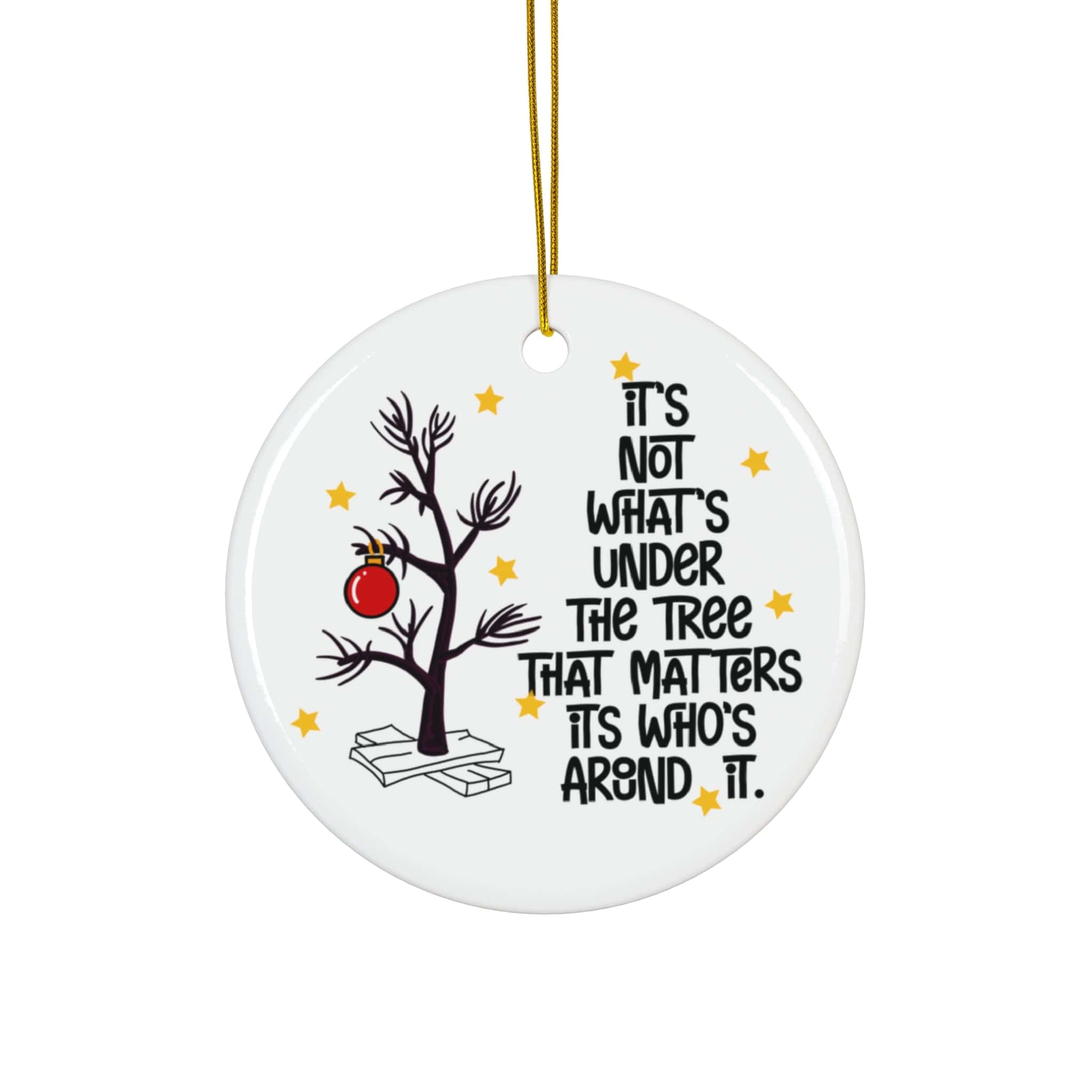 It's not What's Under the Tree Ornament, Round Christmas Ornament