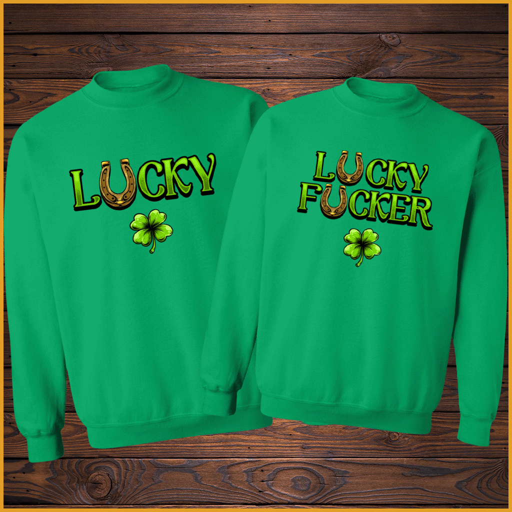 Lucky & Lucky F*ucker St Patricks Day Irish Green Drinking Hoodies