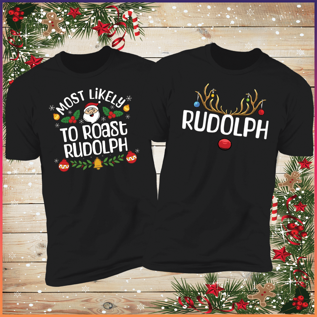 Most Likely to Roast Rudolph & Rudolph Deluxe Couples Tees