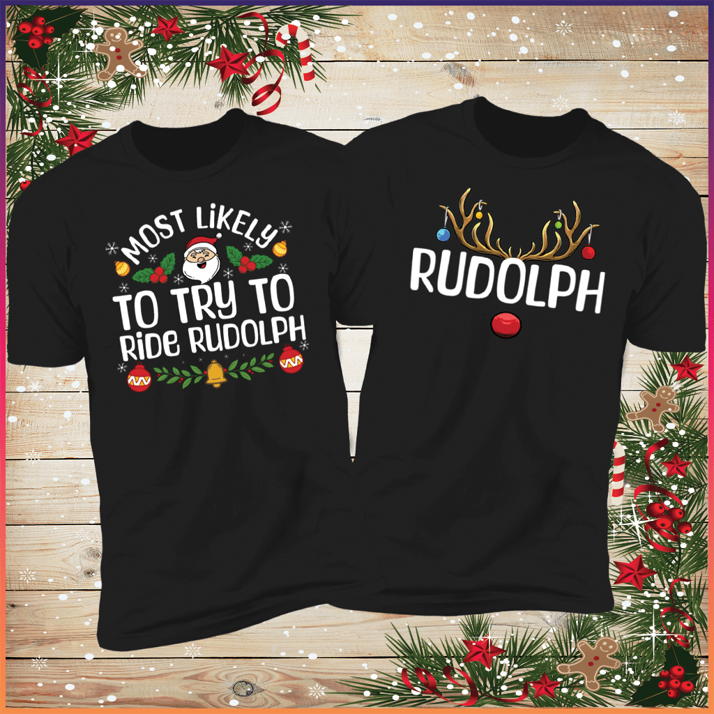 Most Likely to try to ride Rudolph & Rudolph Deluxe Couples Tees