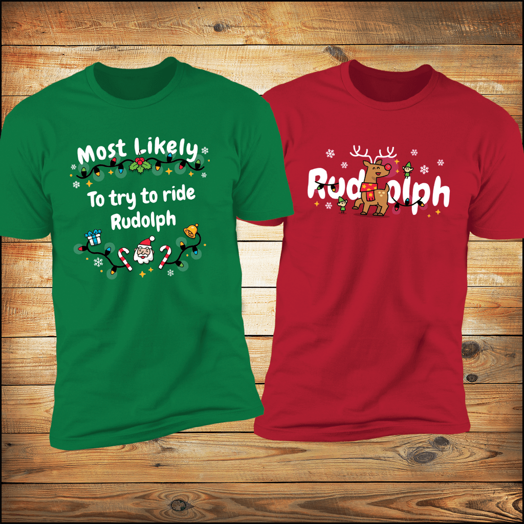 Most Likely To try To Ride Rudolph & Rudolph Deluxe Unisex Tees