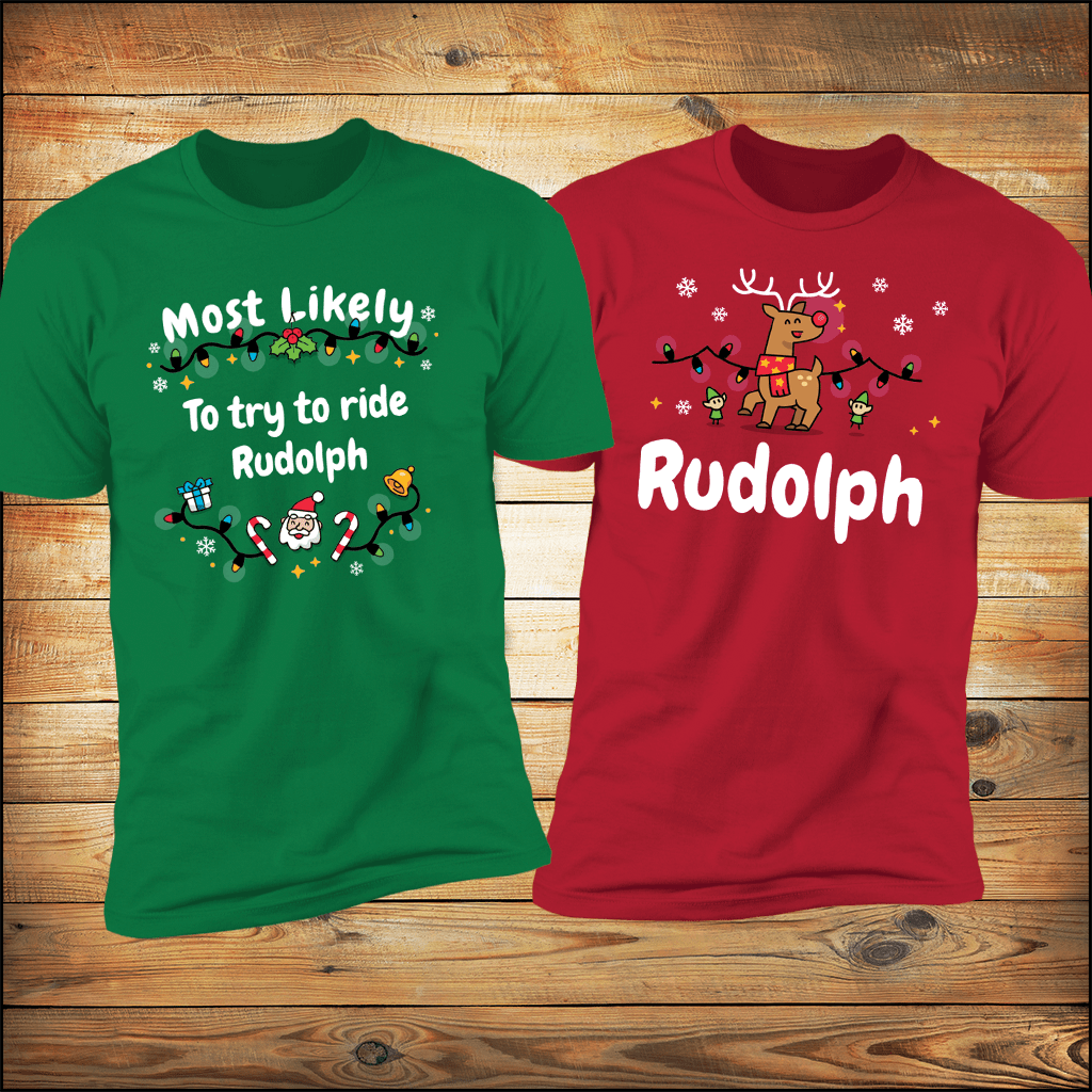 Most Likely To try To Ride Rudolph & Rudolph Deluxe Unisex Tees