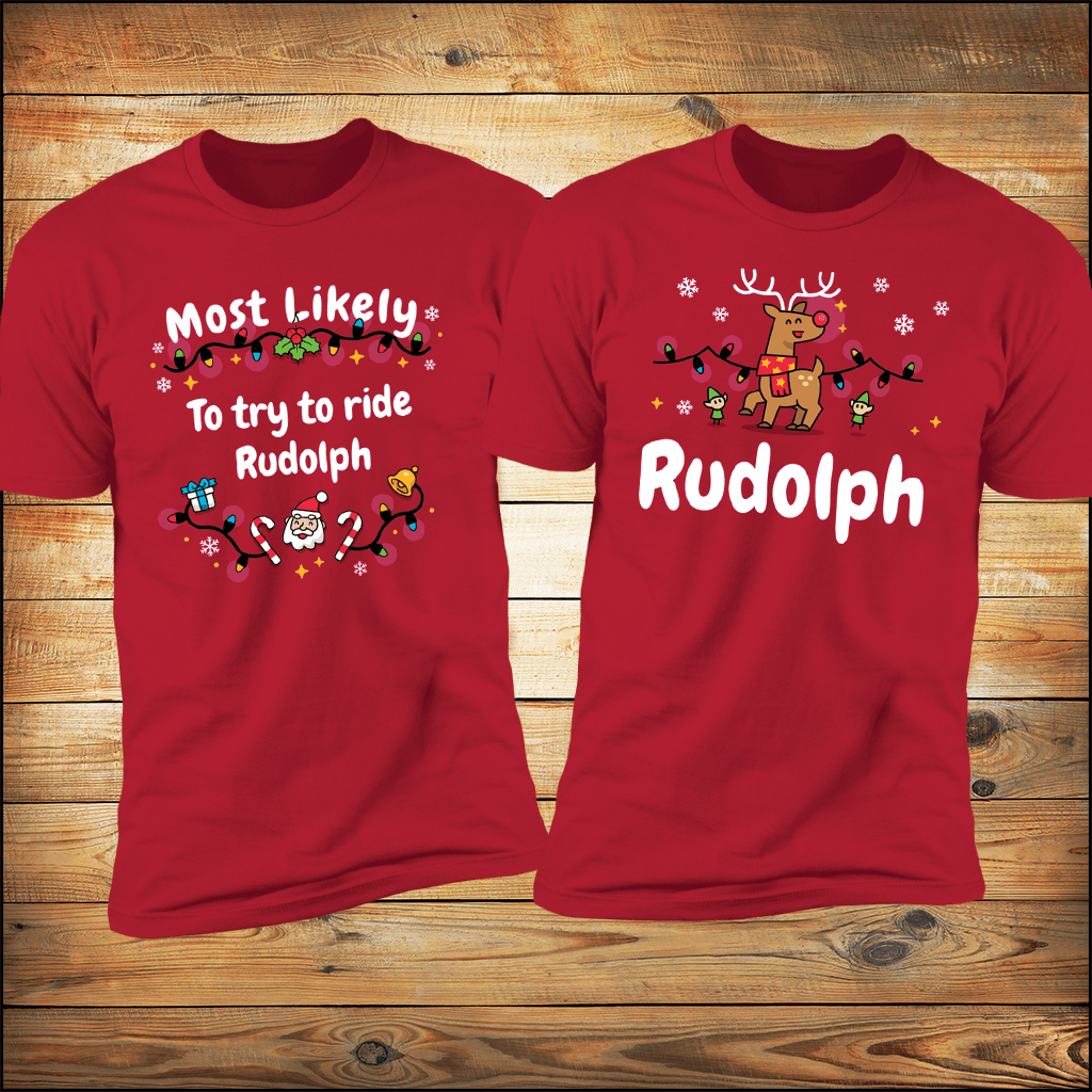 Most Likely To try To Ride Rudolph & Rudolph Red Deluxe Unisex Tees