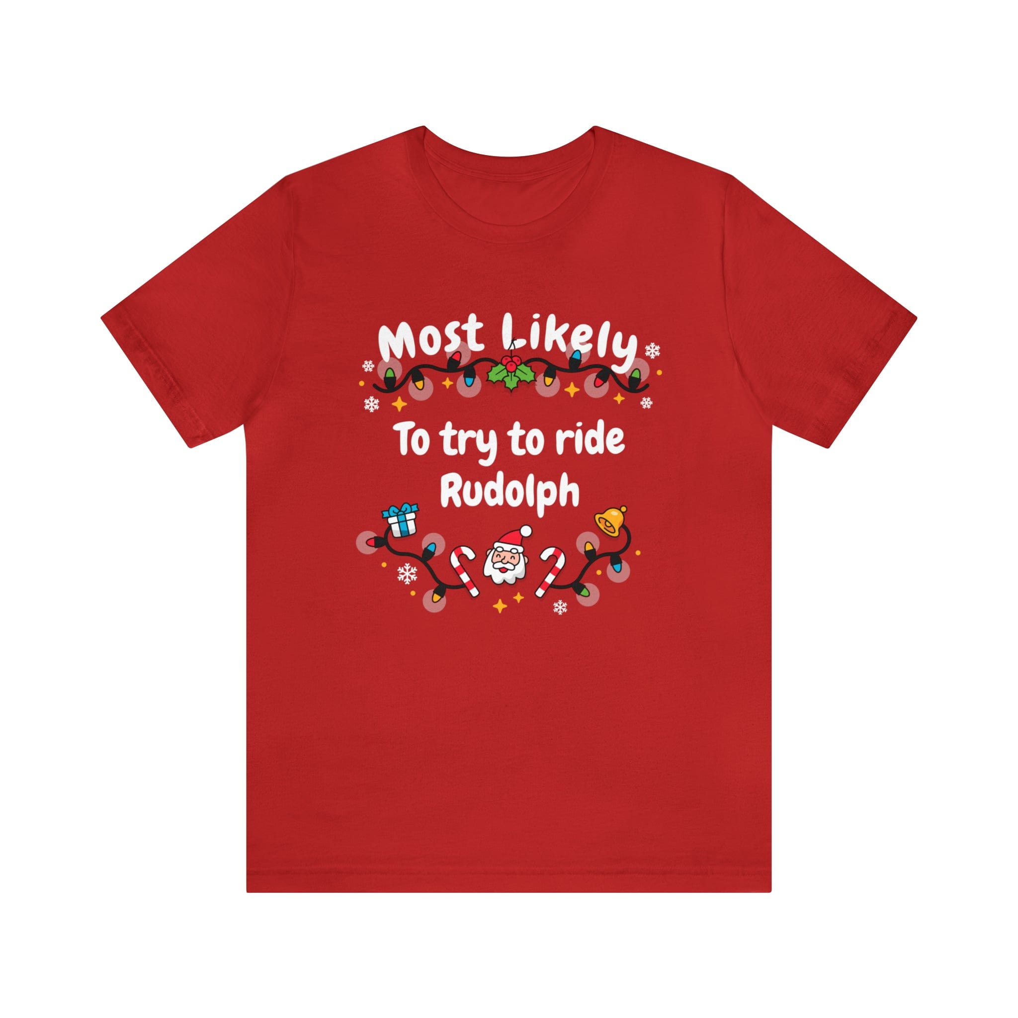 Most Likely To try To Ride Rudolph Unisex Deluxe Tee