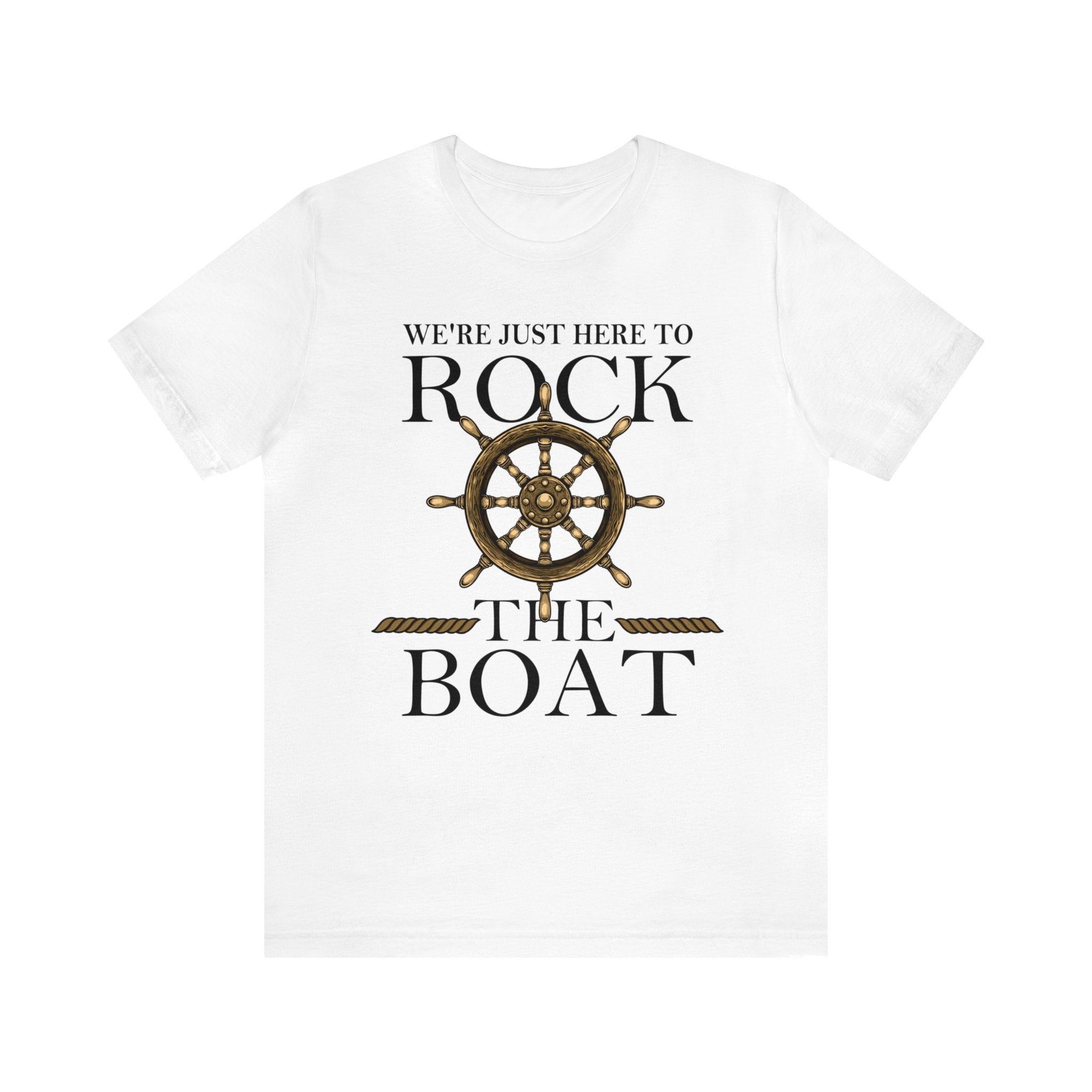 Rock The Boat Deluxe Unisex Jersey Short Sleeve Tee