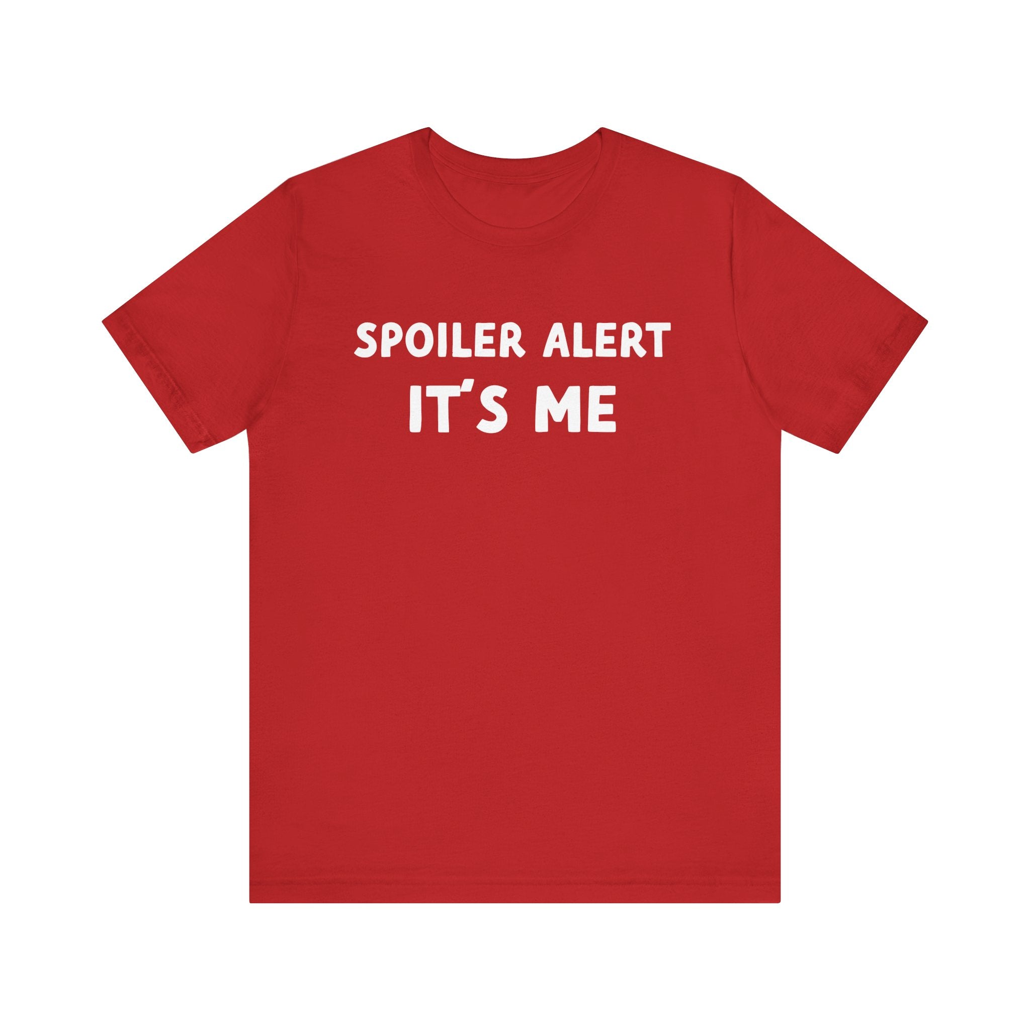 Spoiler Alert It's Me Tee